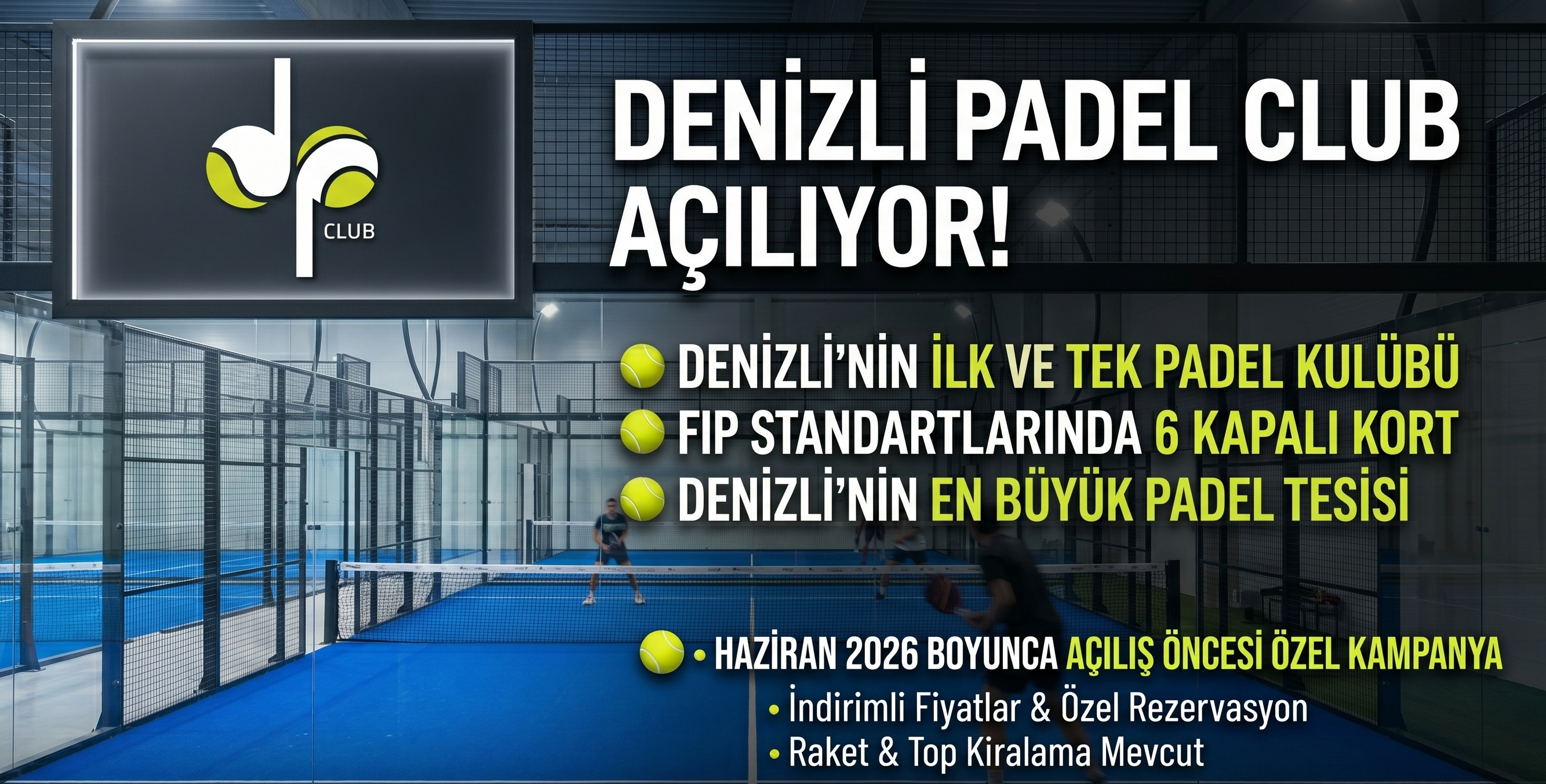 Denizli Padel Club Kapılarını Açıyor: FIP Standartlarında 6 Kapalı Kort ve Haziran Ayına Özel İndirimler!